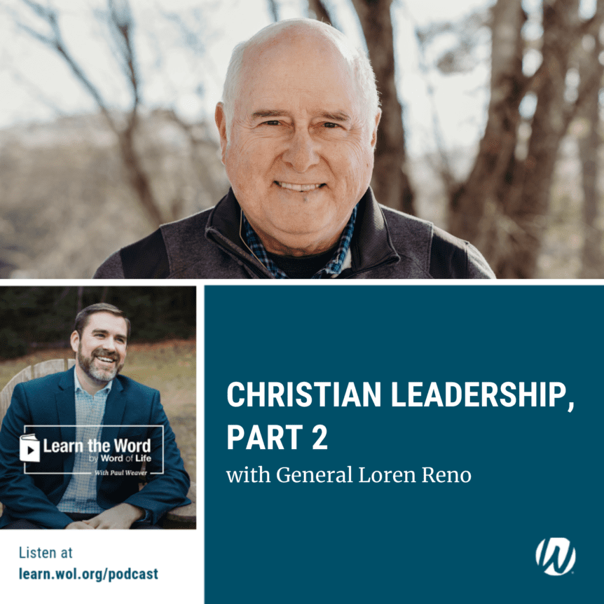 LTW154 - Christian Leadership – Part 2 - General Loren Reno podcast cover art