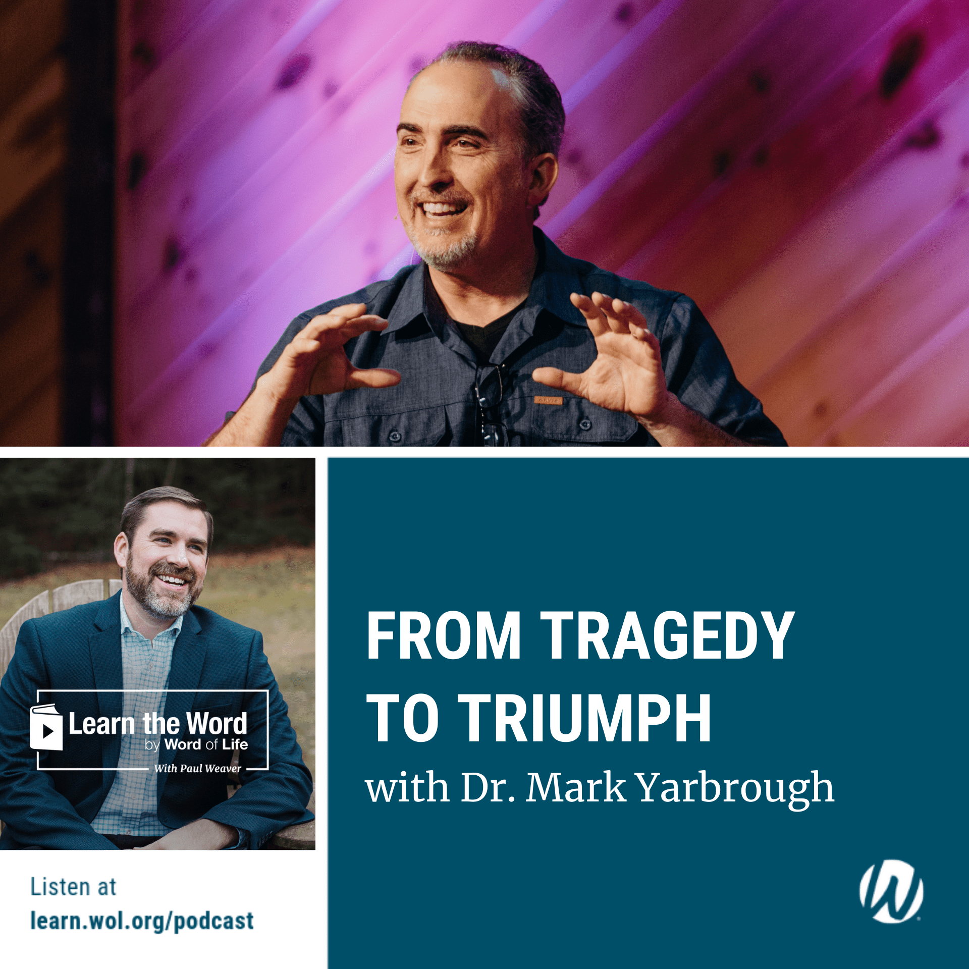 LTW196 - From Tragedy to Triumph with Dr. Mark Yarbrough